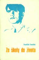 František Tomášek napsal řadu publikací a článků - Ze školy do života