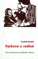 František Tomášek napsal řadu publikací a článků - Výchova v rodině